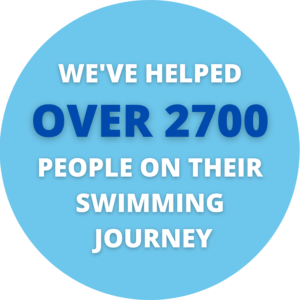 WE’VE HELPED OVER 2700 PEOPLE ON THEIR SWIMMING JOURNEY